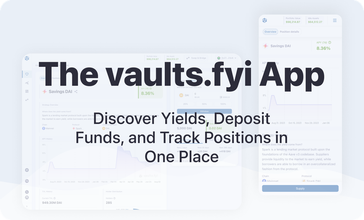 The vaults.fyi App: Discover Yields, Deposit Funds, and Track Positions in One Place.