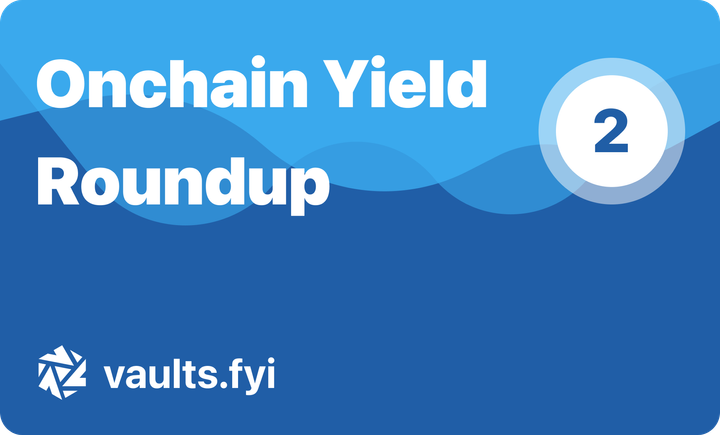vaults.fyi Onchain Yield Roundup - October 11, 2024