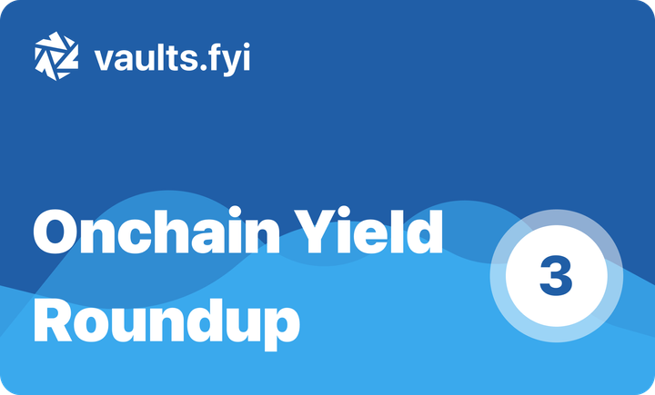 vaults.fyi Onchain Yield Roundup - October 18, 2024